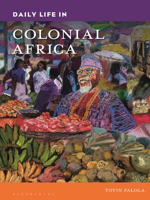 cover image of Daily Life in Colonial Africa